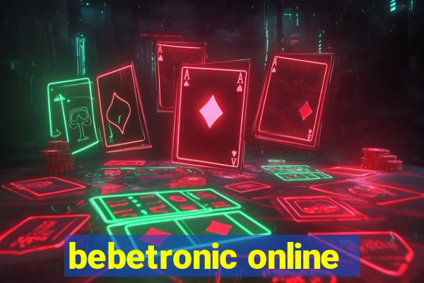 bebetronic online